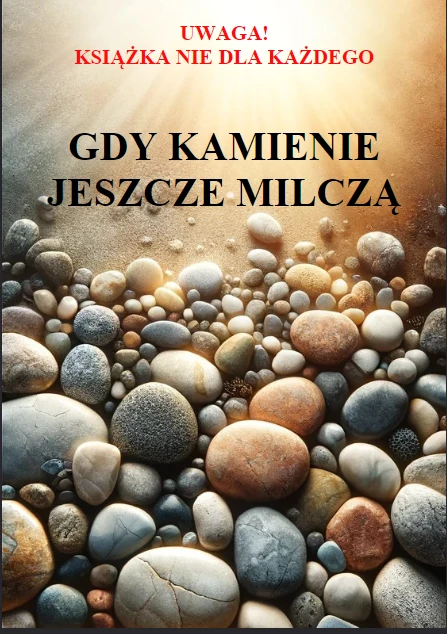 Okładka książki: Gdy kamienie jeszcze milczą